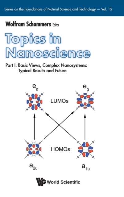 Topics In Nanoscience - Part I: Basic Views, Complex Nanosystems: Typical Results And Future, Hardback Book