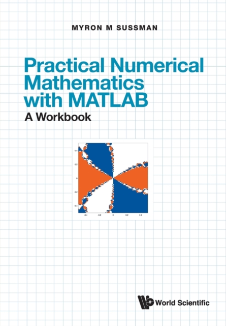 Practical Numerical Mathematics With Matlab: A Workbook, Paperback / softback Book