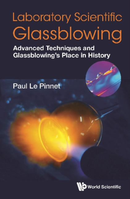 Laboratory Scientific Glassblowing: Advanced Techniques And Glassblowing's Place In History, EPUB eBook