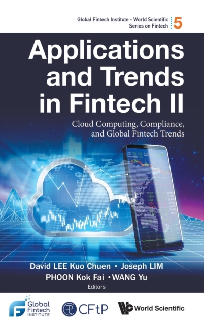 Applications And Trends In Fintech Ii: Cloud Computing, Compliance, And Global Fintech Trends, Hardback Book
