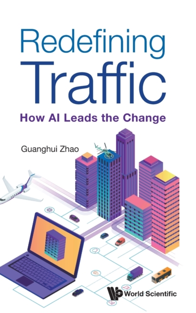Redefining Traffic: How Ai Leads The Change, Hardback Book