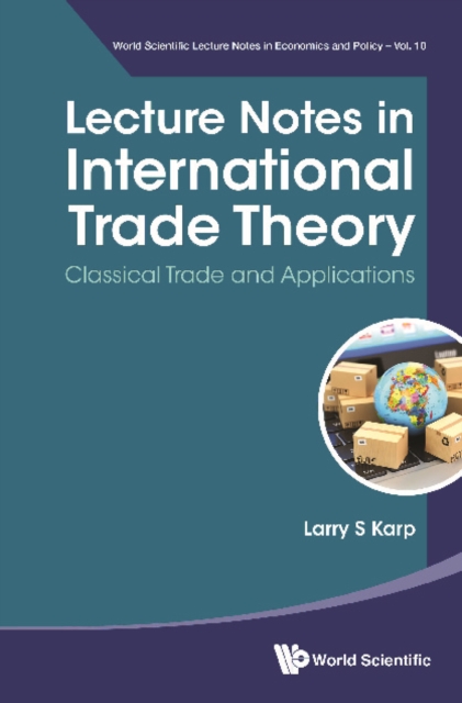 Lecture Notes In International Trade Theory: Classical Trade And Applications, EPUB eBook