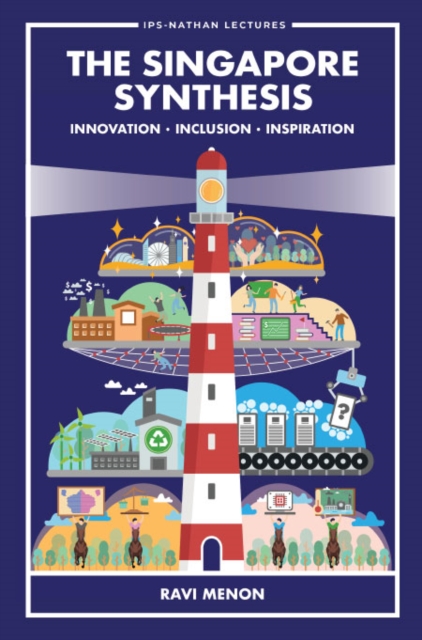 Singapore Synthesis, The: Innovation, Inclusion, Inspiration, EPUB eBook
