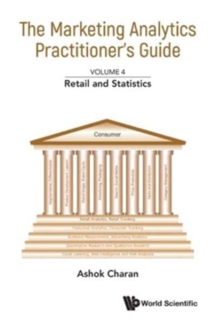 Marketing Analytics Practitioner's Guide, The - Volume 4: Retail And Statistics, Paperback / softback Book
