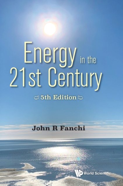 Energy In The 21st Century: Energy In Transition (5th Edition), Hardback Book