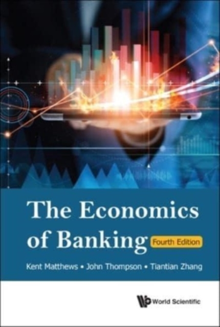 Economics Of Banking, The (Fourth Edition), Paperback / softback Book