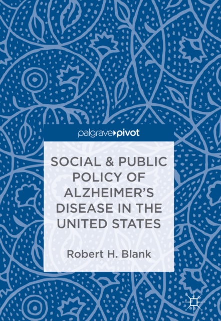 Social & Public Policy of Alzheimer's Disease in the United States, EPUB eBook
