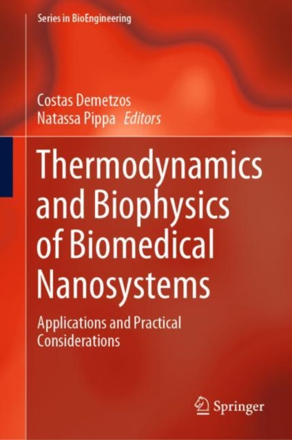 Thermodynamics and Biophysics of Biomedical Nanosystems : Applications and Practical Considerations, Hardback Book