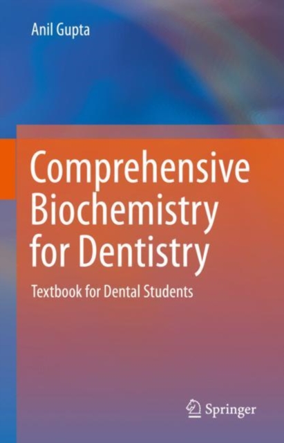 Comprehensive Biochemistry for Dentistry : Textbook for Dental Students, Hardback Book