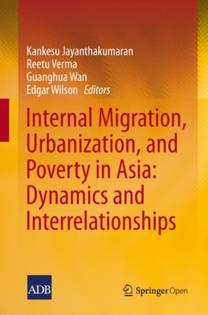 Internal Migration, Urbanization and Poverty in Asia: Dynamics and Interrelationships, Hardback Book
