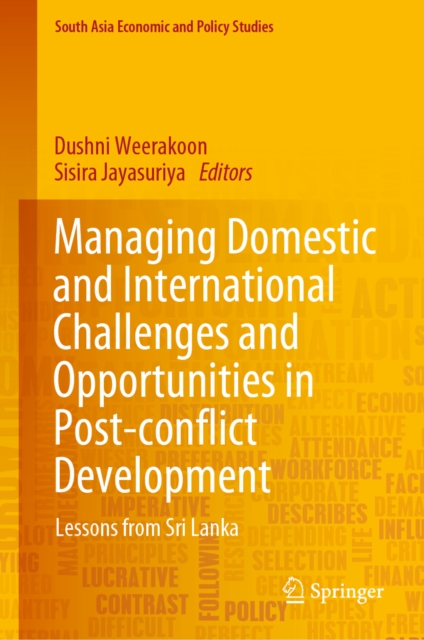 Managing Domestic and International Challenges and Opportunities in Post-conflict Development : Lessons from Sri Lanka, EPUB eBook