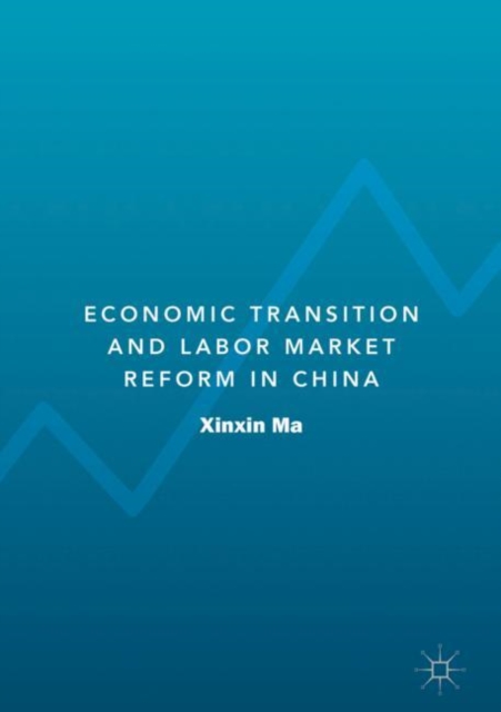 Economic Transition and Labor Market Reform in China, EPUB eBook