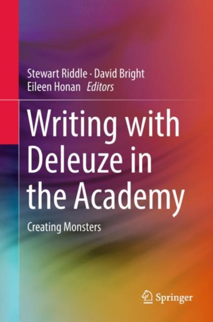 Writing with Deleuze in the Academy : Creating Monsters, EPUB eBook