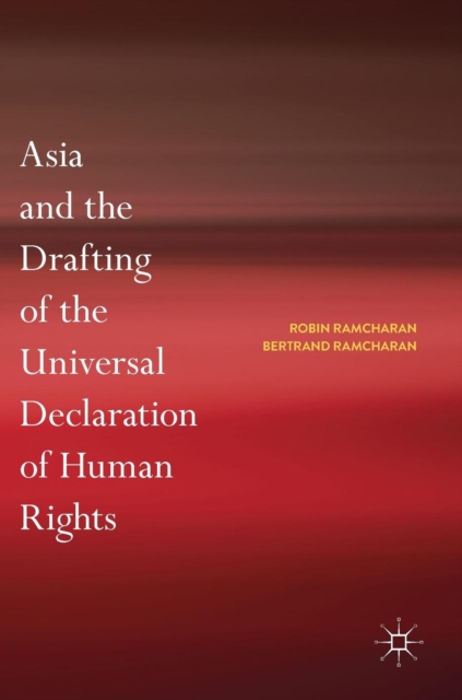 Asia and the Drafting of the Universal Declaration of Human Rights, Hardback Book