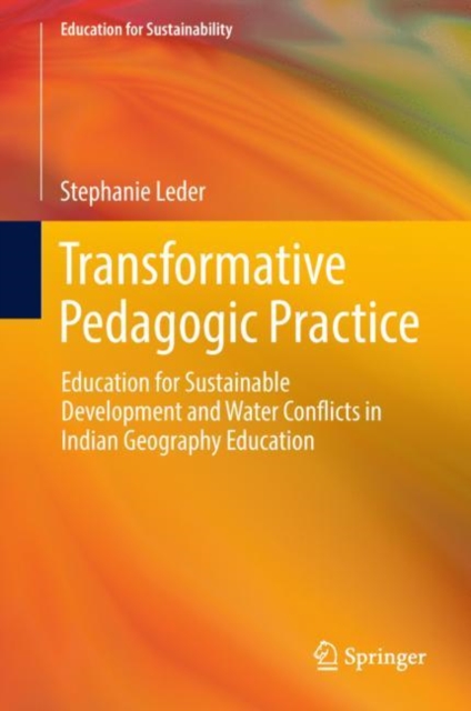 Transformative Pedagogic Practice : Education for Sustainable Development and Water Conflicts in Indian Geography Education, EPUB eBook