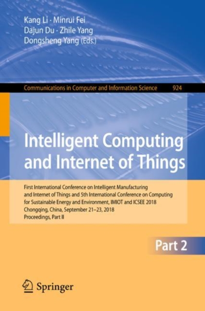 Intelligent Computing and Internet of Things : First International Conference on Intelligent Manufacturing and Internet of Things and 5th International Conference on Computing for Sustainable Energy a, EPUB eBook