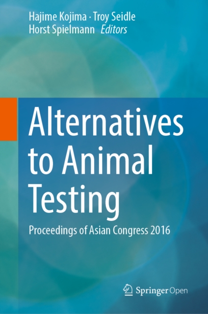 Alternatives to Animal Testing : Proceedings of Asian Congress 2016, EPUB eBook