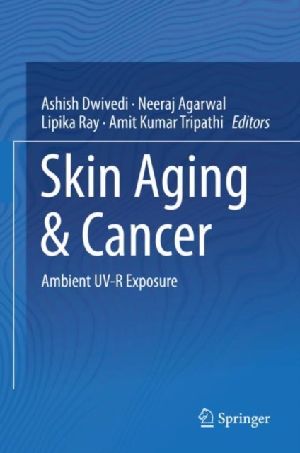 Skin Aging & Cancer : Ambient UV-R Exposure, Hardback Book