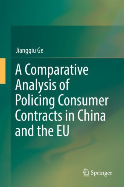A Comparative Analysis of Policing Consumer Contracts in China and the EU, EPUB eBook