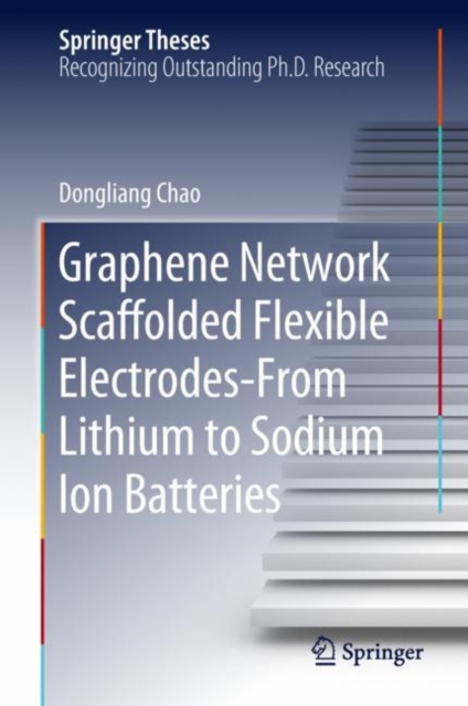 Graphene Network Scaffolded Flexible Electrodes-From Lithium to Sodium Ion Batteries, EPUB eBook