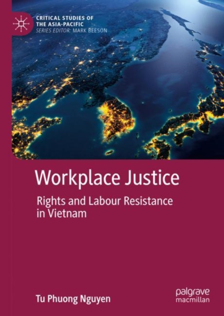 Workplace Justice : Rights and Labour Resistance in Vietnam, EPUB eBook