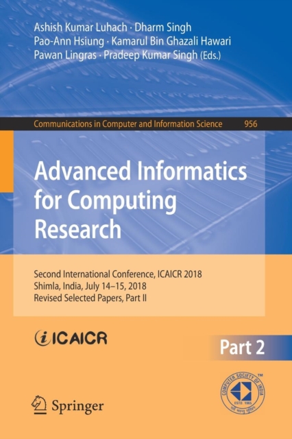 Advanced Informatics for Computing Research : Second International Conference, ICAICR 2018, Shimla, India, July 14-15, 2018, Revised Selected Papers, Part II, Paperback / softback Book