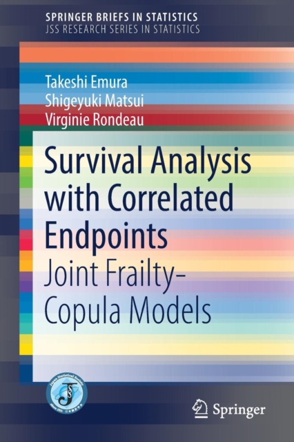 Survival Analysis with Correlated Endpoints : Joint Frailty-Copula Models, Paperback / softback Book