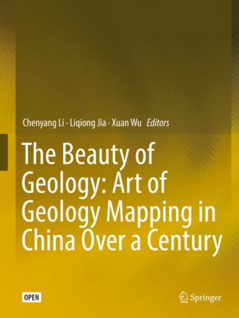 The Beauty of Geology: Art of Geology Mapping in China Over a Century, Hardback Book