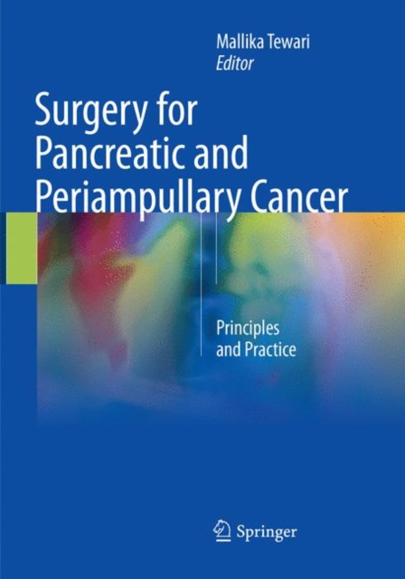 Surgery for Pancreatic and Periampullary Cancer : Principles and Practice, Paperback / softback Book