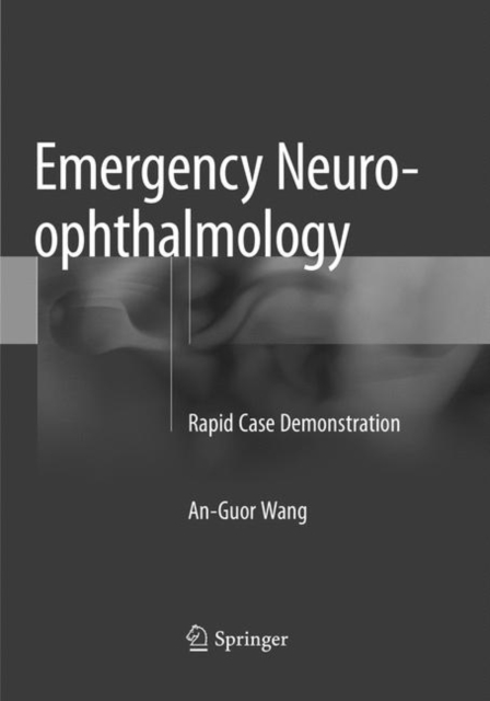 Emergency Neuro-ophthalmology : Rapid Case Demonstration, Paperback / softback Book