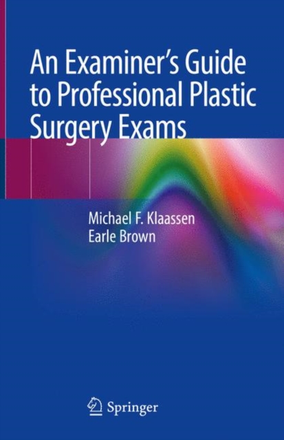 An Examiner’s Guide to Professional Plastic Surgery Exams, Paperback / softback Book