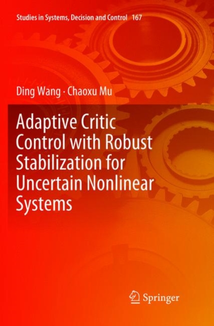 Adaptive Critic Control with Robust Stabilization for Uncertain Nonlinear Systems, Paperback / softback Book