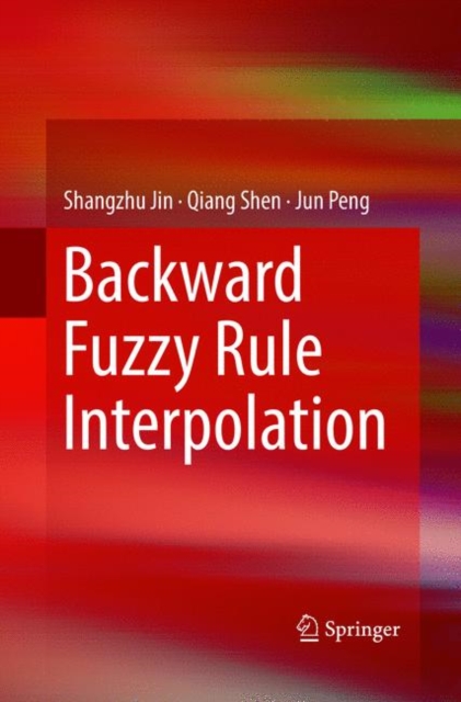 Backward Fuzzy Rule Interpolation, Paperback / softback Book