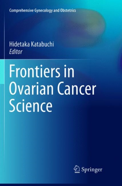 Frontiers in Ovarian Cancer Science, Paperback / softback Book