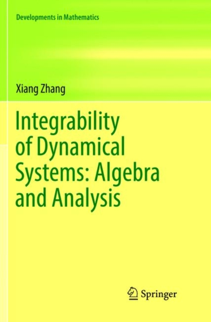 Integrability of Dynamical Systems: Algebra and Analysis, Paperback / softback Book