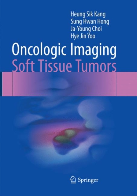Oncologic Imaging: Soft Tissue Tumors, Paperback / softback Book