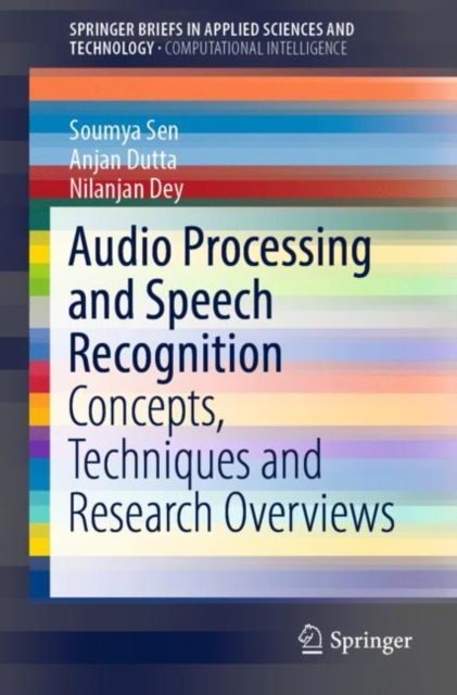Audio Processing and Speech Recognition : Concepts, Techniques and Research Overviews, Paperback / softback Book