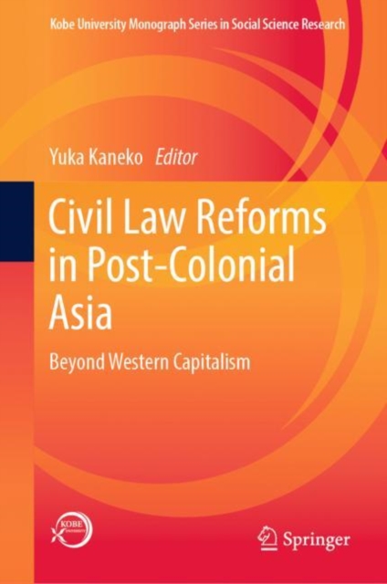 Civil Law Reforms in Post-Colonial Asia : Beyond Western Capitalism, EPUB eBook