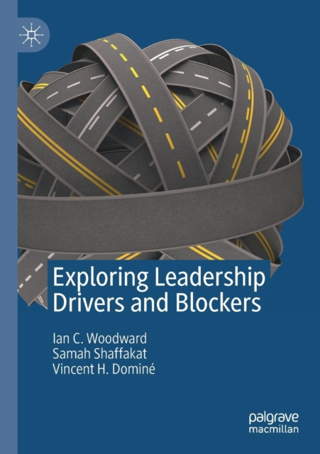 Exploring Leadership Drivers and Blockers, Paperback / softback Book