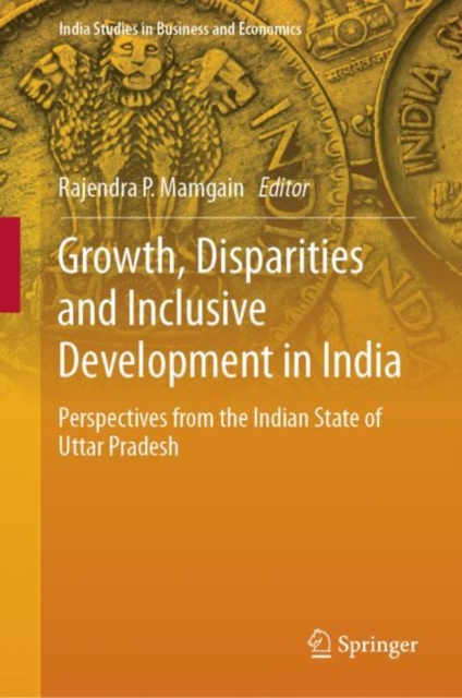Growth, Disparities and Inclusive Development in India : Perspectives from the Indian State of Uttar Pradesh, EPUB eBook