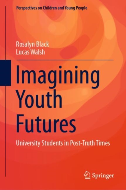 Imagining Youth Futures : University Students in Post-Truth Times, EPUB eBook
