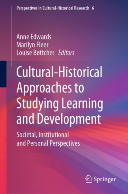 Cultural-Historical Approaches to Studying Learning and Development : Societal, Institutional and Personal Perspectives, EPUB eBook