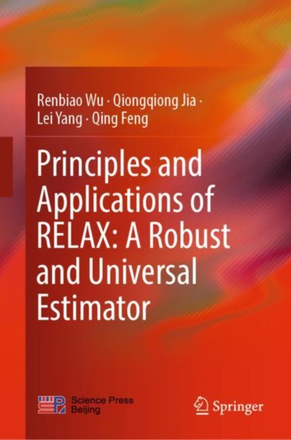 Principles and Applications of RELAX: A Robust and Universal Estimator, Hardback Book
