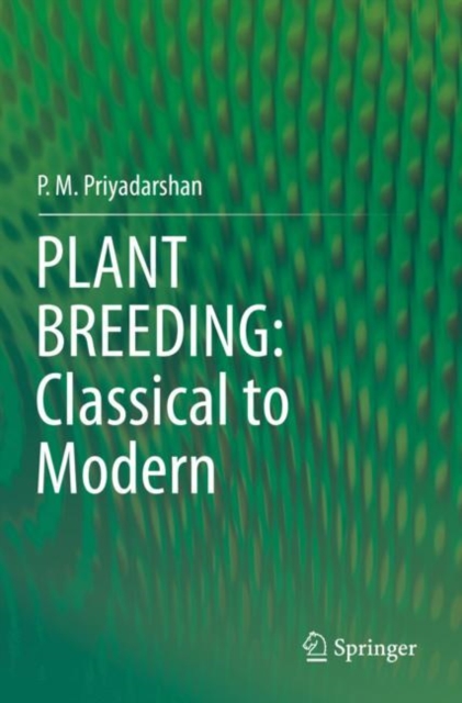 PLANT BREEDING: Classical to Modern, Paperback / softback Book