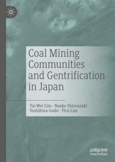 Coal Mining Communities and Gentrification in Japan, Hardback Book
