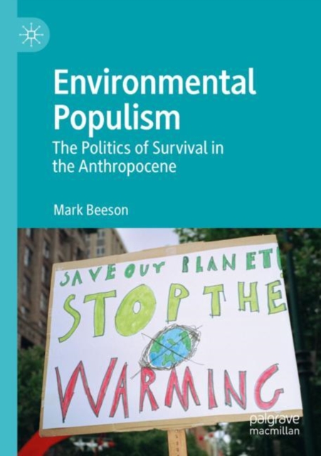 Environmental Populism : The Politics of Survival in the Anthropocene, Paperback / softback Book
