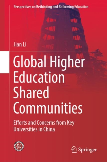 Global Higher Education Shared Communities : Efforts and Concerns from Key Universities in China, EPUB eBook