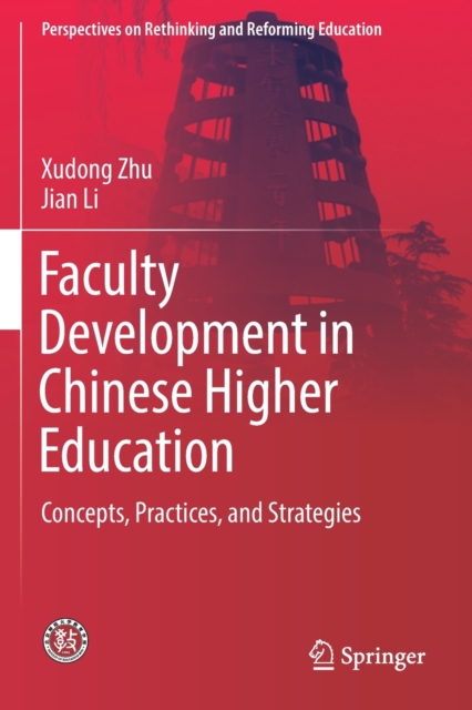 Faculty Development in Chinese Higher Education : Concepts, Practices, and Strategies, Paperback / softback Book