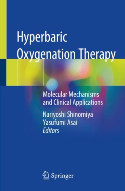 Hyperbaric Oxygenation Therapy : Molecular Mechanisms and Clinical Applications, Paperback / softback Book