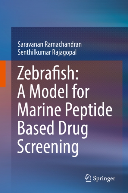 Zebrafish: A Model for Marine Peptide Based Drug Screening, EPUB eBook